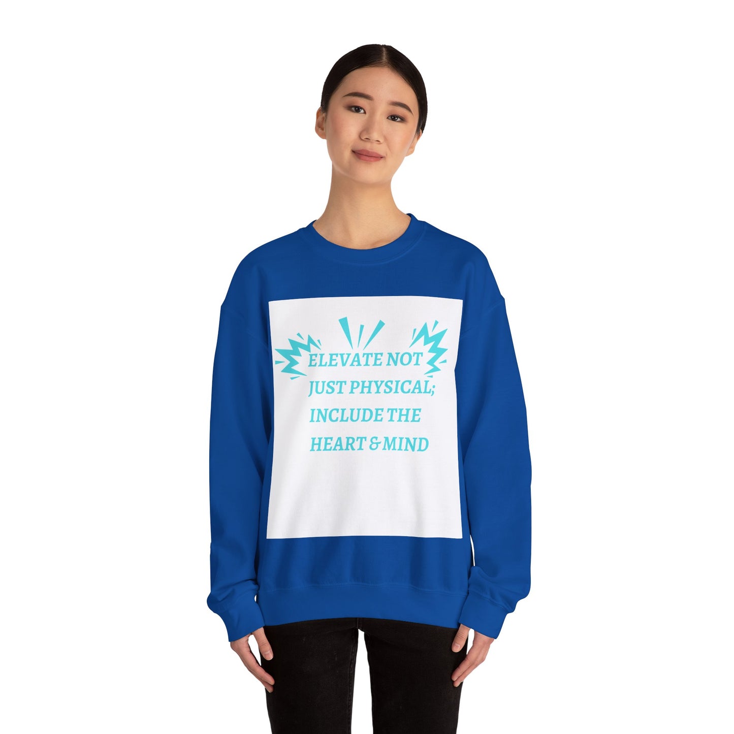 Elevate not just physical Crewneck Sweatshirt